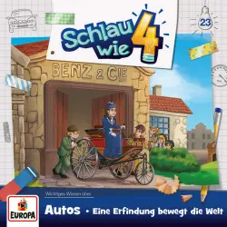 Cover - Schlau wie Vier - Folge 23: Autos - eine Erfindung bewegt die Welt