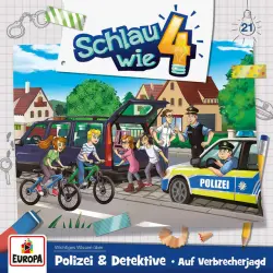 Cover - Schlau wie Vier - Folg 21 - Polizei & Detektive - Auf Verbrecherjagd