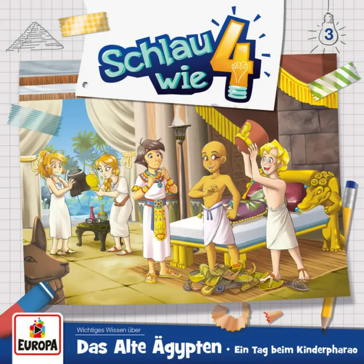 Cover von Schlau wie Vier - Folge 3 - Das Alte Ägypten: Ein Tag beim Kinderpharao