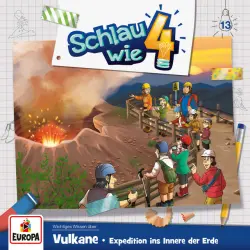 Cover - Schlau wie Vier - Folge 13 - Vulkane. Expedition ins Innere der Erde