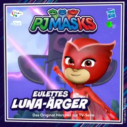 Cover - PJ Masks - Folge 58: Eulettes Luna-Ärger (Das Original Hörspiel zur TV-Serie)