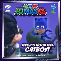 Cover - PJ Masks - Folge 60: Mach's noch mal, Catboy (Das Original Hörspiel zur TV-Serie)