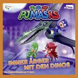 Cover - PJ Masks - Immer Ärger mit den Dinos (Das Original-Hörspiel zur TV-Serie)