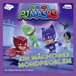 Cover - PJ Masks - Ein mächtiges Mondproblem (Das Original-Hörspiel zur TV-Serie)