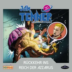 Cover - Jan Tenner - Der neue Superheld - Folge 20: Rückkehr ins Reich der Azzarus