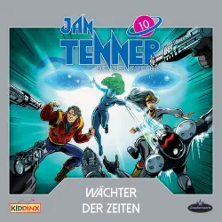 Cover - Jan Tenner - Der neue Superheld - Folge 10: Wächter der Zeiten