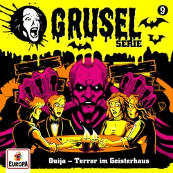 Cover - Gruselserie - Folge 9: Ouija - Terror im Geisterhaus