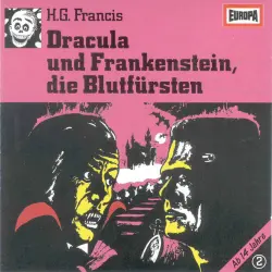 Cover - Gruselserie - 002/Dracula und Frankenstein, die Blutfürsten