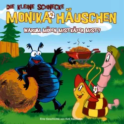 Cover - Die kleine Schnecke Monika Häuschen - 06: Warum mögen Mistkäfer Mist?
