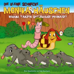 Cover - Die kleine Schnecke Monika Häuschen - 36: Warum tanzen Spitzmäuse Polonaise?