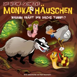 Cover - Die kleine Schnecke Monika Häuschen - 58: Warum gräbt der Dachs Tunnel?
