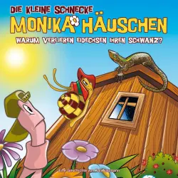 Cover - Die kleine Schnecke Monika Häuschen - 59: Warum verlieren Eidechsen ihren Schwanz?