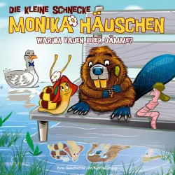 Cover - Die kleine Schnecke Monika Häuschen - 44: Warum bauen Biber Dämme?