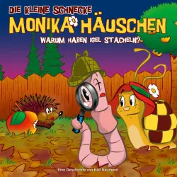 Cover - Die kleine Schnecke Monika Häuschen - 33: Warum haben Igel Stacheln?