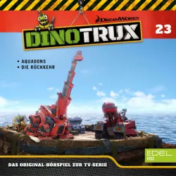 Cover - Dinotrux - Folge 23: Aquadons / Die Rückkehr (Das Original-Hörspiel zur TV-Serie)