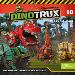 Cover - Dinotrux - Folge 10: Der Dunkelwald / Der Tunnel (Das Original-Hörspiel zur TV-Serie)