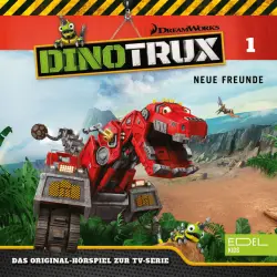 Cover - Dinotrux - Folge 1: Neue Freunde / Schrottdactylus (Das Original-Hörspiel zur TV-Serie)