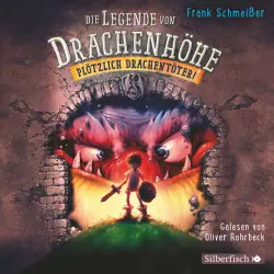 Cover - Die Legende von Drachenhöhe - Plötzlich Drachentöter!