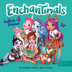 Cover - Enchantimals - Endlich Zuhause (Das Original-Hörspiel zum TV-Special)