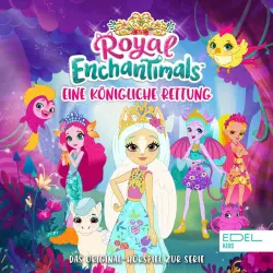 Cover - Enchantimals - Eine königliche Rettung (Das Original-Hörspiel zur Serie)