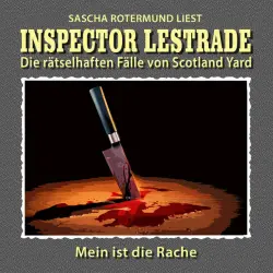 Cover - Inspector Lestrade - Die rätselhaften Fälle von Scotland Yard, Folge 12: Mein ist die Rache!
