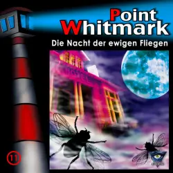 Cover - Point Whitmark - 011/Die Nacht der ewigen Fliegen
