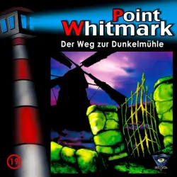 Cover - Point Whitmark - 019/Der Weg zur Dunkelmühle