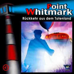 Cover - Point Whitmark - Folge 41 - Rückkehr aus dem Totenland