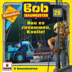 Cover - Bob der Baumeister - 28/Bau es zusammen, Knolle! (Die Klassiker)