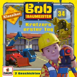 Cover - Bob der Baumeister - 34/Kratzers erster Tag (Die Klassiker)