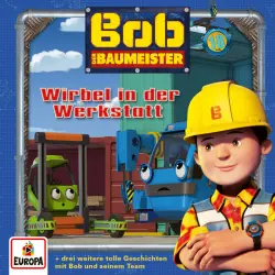 Cover - Bob der Baumeister - Folge 18 - Wirbel in der Werkstatt