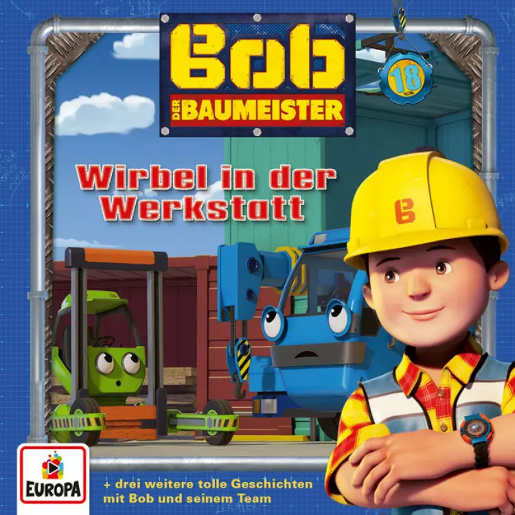 Cover von Bob der Baumeister - Folge 18 - Wirbel in der Werkstatt