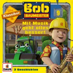 Cover - Bob der Baumeister - 09/Mit Musik geht alles besser! (Die Klassiker)