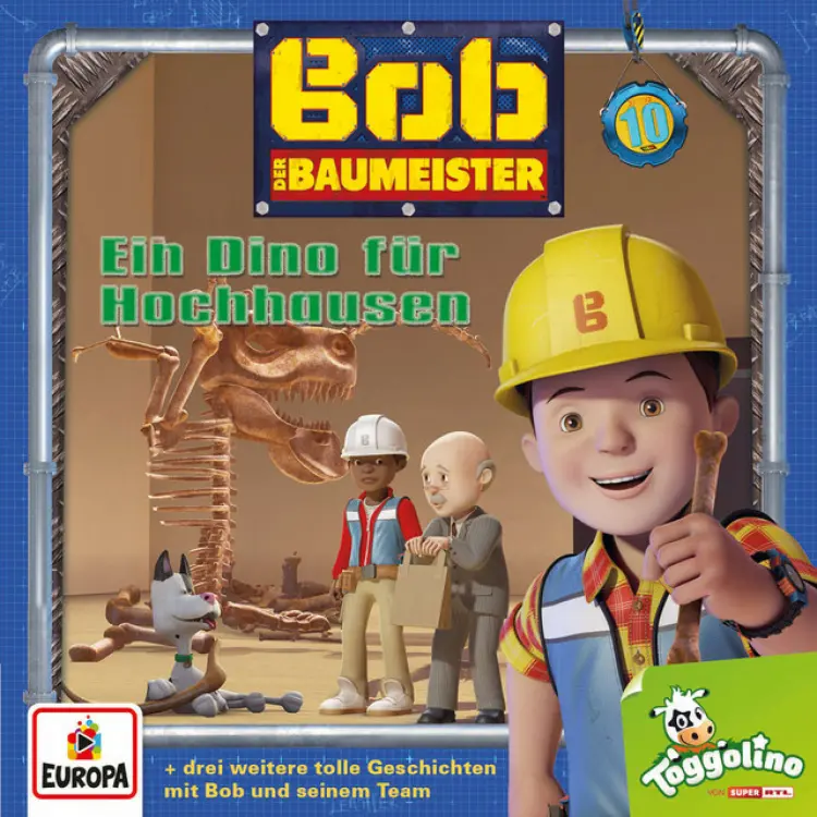 Cover von Bob der Baumeister - Folge 10 - Ein Dino für Hochhausen