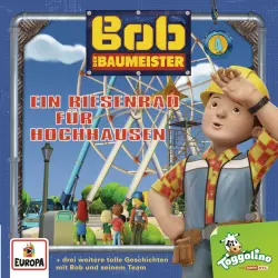 Cover - Bob der Baumeister - Folge 4 - Ein Riesenrad für Hochhausen