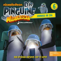 Cover - Die Pinguine aus Madagascar - Folge 6: Zombies im Zoo (Das original-Hörspiel zur TV-Serie)