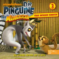 Cover - Die Pinguine aus Madagascar - Folge 3: Füße anfassen verboten! (Das Original-Hörspiel zur TV-Serie)