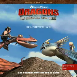 Cover - Dragons - Die Wächter von Berk - Folge 18: Drachentausch / Die Aal-Insel(Das Original Hörspiel zur TV-Serie)