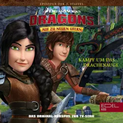 Cover - Dragons - Auf zu neuen Ufern - Folge 32: Kampf um das Drachenauge 1+2 (Das Original-Hörspiel zur TV-Serie)
