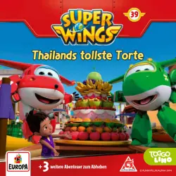 Cover - Super Wings - Folge 39: Thailands tollste Torte