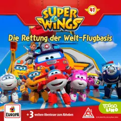 Cover - Super Wings - Folge 41: Die Rettung der Welt-Flugbasis