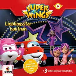 Cover - Super Wings - Folge 6 - Lieblingsstar hautnah