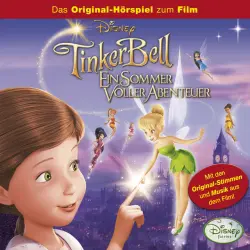Cover - Disney - TinkerBell - TinkerBell - Ein Sommer voller Abenteuer (Das Original-Hörspiel zum Film)