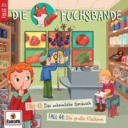 Cover - Die Fuchsbande - Folge 22: Fall 43: Das unheimliche Geräusch/Fall 44: Die große Kleckerei