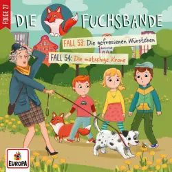 Cover - Die Fuchsbande - Folge 27: Fall 53: Die gefressenen Würstchen/Fall 54: Die matschige Krone