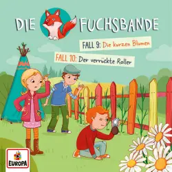Cover - Die Fuchsbande - Folge 5 - Fall 9: Die kurzen Blumen/Fall 10: Der verrückte Roller