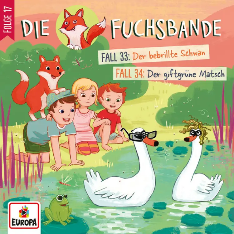 Cover von Die Fuchsbande - Folge 17 - Fall 33: Der bebrillte Schwan / Fall 34: Der giftgrüne Matsch 
