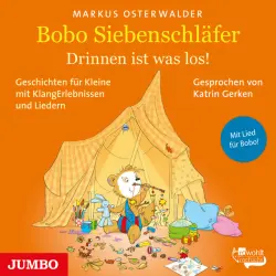 Cover - Markus Osterwalder - Bobo Siebenschläfer. Drinnen ist was los! (Geschichten für Kleine mit KlangErlebnissen und Liedern)