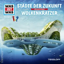 Cover - Was Ist Was - 55: Städte der Zukunft / Wolkenkratzer