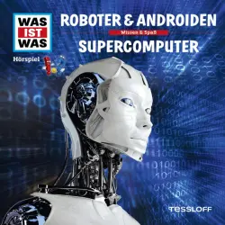 Cover - Was Ist Was - 07: Roboter & Androiden / Supercomputer